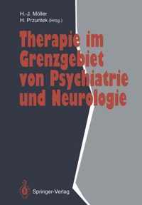 Therapie im Grenzgebiet von Psychiatrie und Neurologie