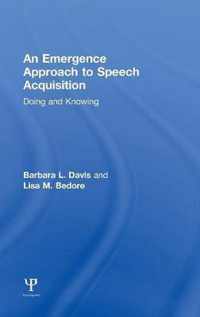 An Emergence Approach to Speech Acquisition