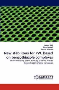 New Stabilizers for PVC Based on Benzothiazole Complexes