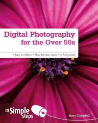 Digital Photography for the Over 50s In Simple Steps