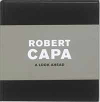 Robert Capa A Look Ahead