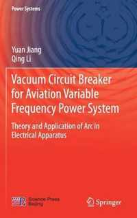 Vacuum Circuit Breaker for Aviation Variable Frequency Power System