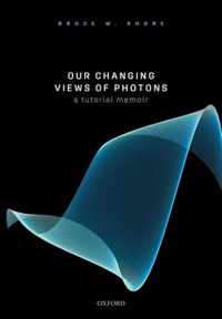 Our Changing Views of Photons