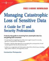 Managing Catastrophic Loss of Sensitive Data