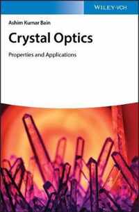 Crystal Optics: Properties and Applications