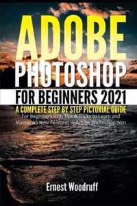 Adobe Photoshop for Beginners 2021