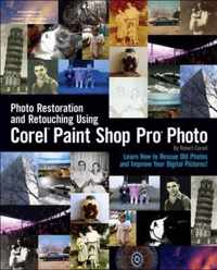 Photo Restoration and Retouching Using Corel Paint Shop Pro Photo