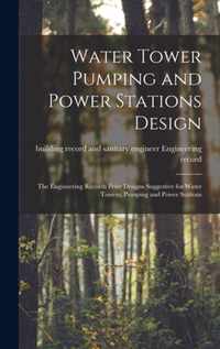 Water Tower Pumping and Power Stations Design