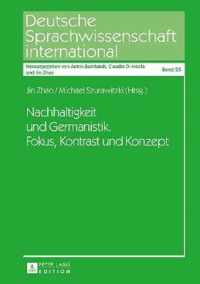 Nachhaltigkeit Und Germanistik. Fokus, Kontrast Und Konzept