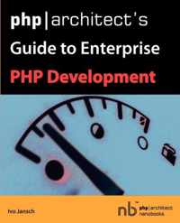 Php|architect's Guide to Enterprise PHP Development