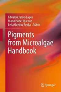 Pigments from Microalgae Handbook