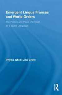 Emergent Lingua Francas and World Orders