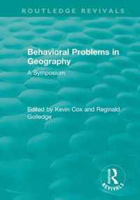 Routledge Revivals: Behavioral Problems in Geography (1969)