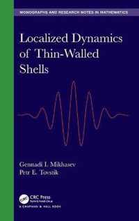 Localized Dynamics of Thin-Walled Shells