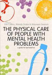 The Physical Care of People with Mental Health Problems: A Guide For Best Practice