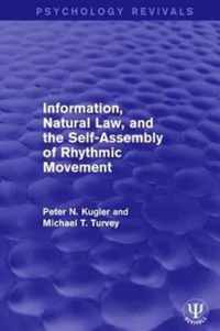 Information, Natural Law, and the Self-Assembly of Rhythmic Movement