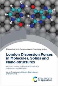 London Dispersion Forces in Molecules, Solids and Nano-structures