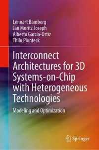 3D Interconnect Architectures for Heterogeneous Technologies