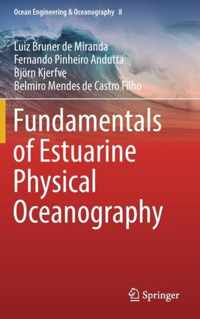 Fundamentals of Estuarine Physical Oceanography