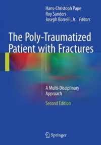 The Poly-Traumatized Patient with Fractures