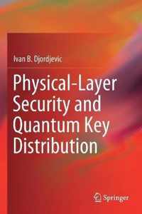 Physical-Layer Security and Quantum Key Distribution