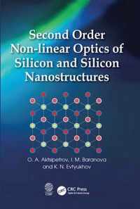 Second Order Non-linear Optics of Silicon and Silicon Nanostructures