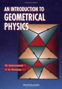 Introduction To Geometrical Physics, An