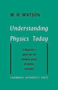 Understanding Physics Today