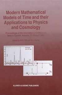 Modern Mathematical Models of Time and Their Applications to Physics and Cosmology