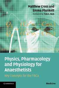 Physics, Pharmacology and Physiology for Anaesthetists