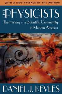 The Physicists - The History of a Scientific Community in Modern America Rev 2e