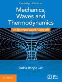 Mechanics, Waves and Thermodynamics