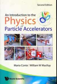 Introduction To The Physics Of Particle Accelerators, An (2nd Edition)