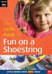 The Little Book of Fun on a Shoestring