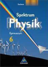 Spektrum Physik. Schülerband 6. Gymnasium. Sachsen. Ausgabe 2004