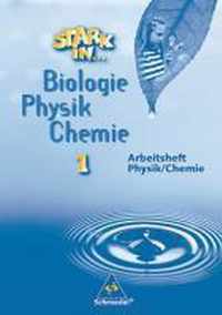 Stark in Biologie, Physik, Chemie 1. Arbeitsheft Physik, Chemie