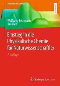 Einstieg in Die Physikalische Chemie Fur Naturwissenschaftler