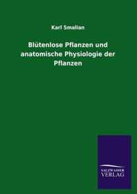 Blutenlose Pflanzen und anatomische Physiologie der Pflanzen