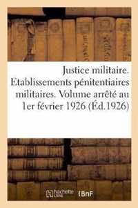 Justice Militaire. Etablissements Penitentiaires Militaires. Texte