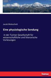 Eine physiologische Sendung