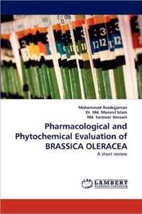 Pharmacological and Phytochemical Evaluation of Brassica Oleracea