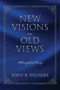 NEW VISIONS on OLD VIEWS