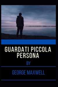 Guardati Piccola Persona