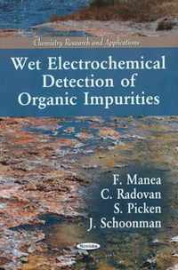 Wet Electrochemical Detection of Organic Impurities