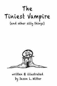 The Tiniest Vampire (and Other Silly Things)