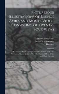 Picturesque Illustrations of Buenos Ayres and Monte Video, Consisting of Twenty-four Views