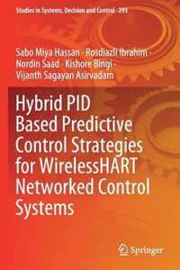 Hybrid PID Based Predictive Control Strategies for WirelessHART Networked Control Systems