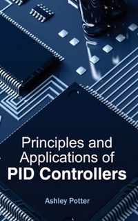 Principles and Applications of Pid Controllers