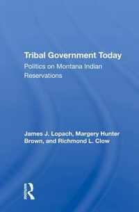 Tribal Government Today