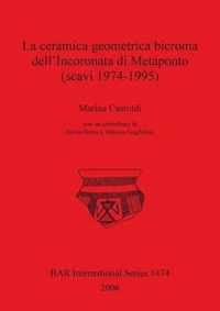 La Ceramica Geometrica Bicroma Dell'Incoronata Di Metaponto (scavi 1974-1995)